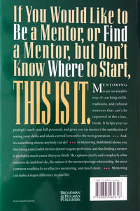 Mentoring: Confidence in Finding a Mentor and Becoming One by Bobb Biehl