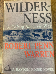 Wilderness: A Tale of the Civil War by Robert Penn Warren