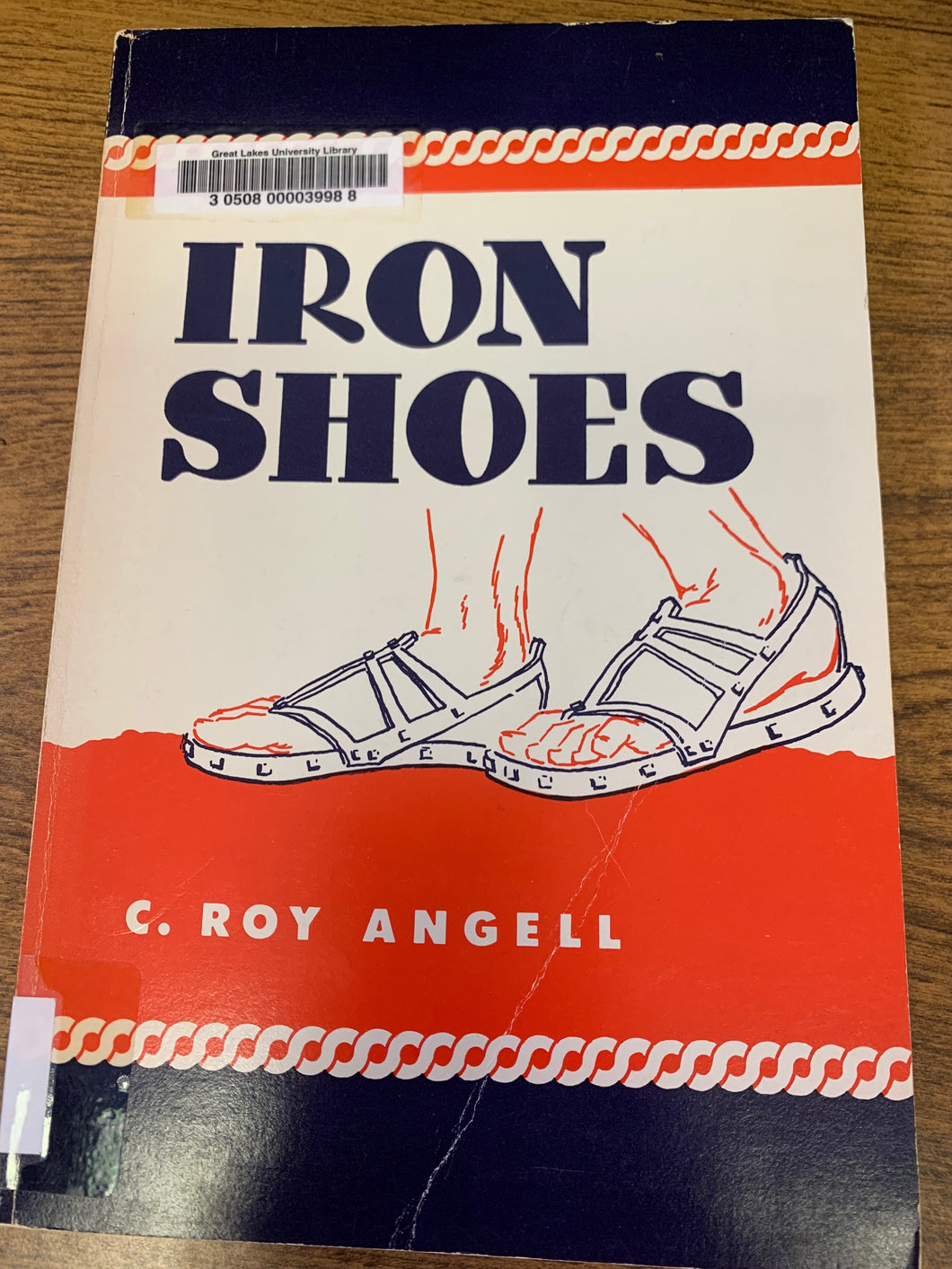 Iron Shoes by C. Roy Angell