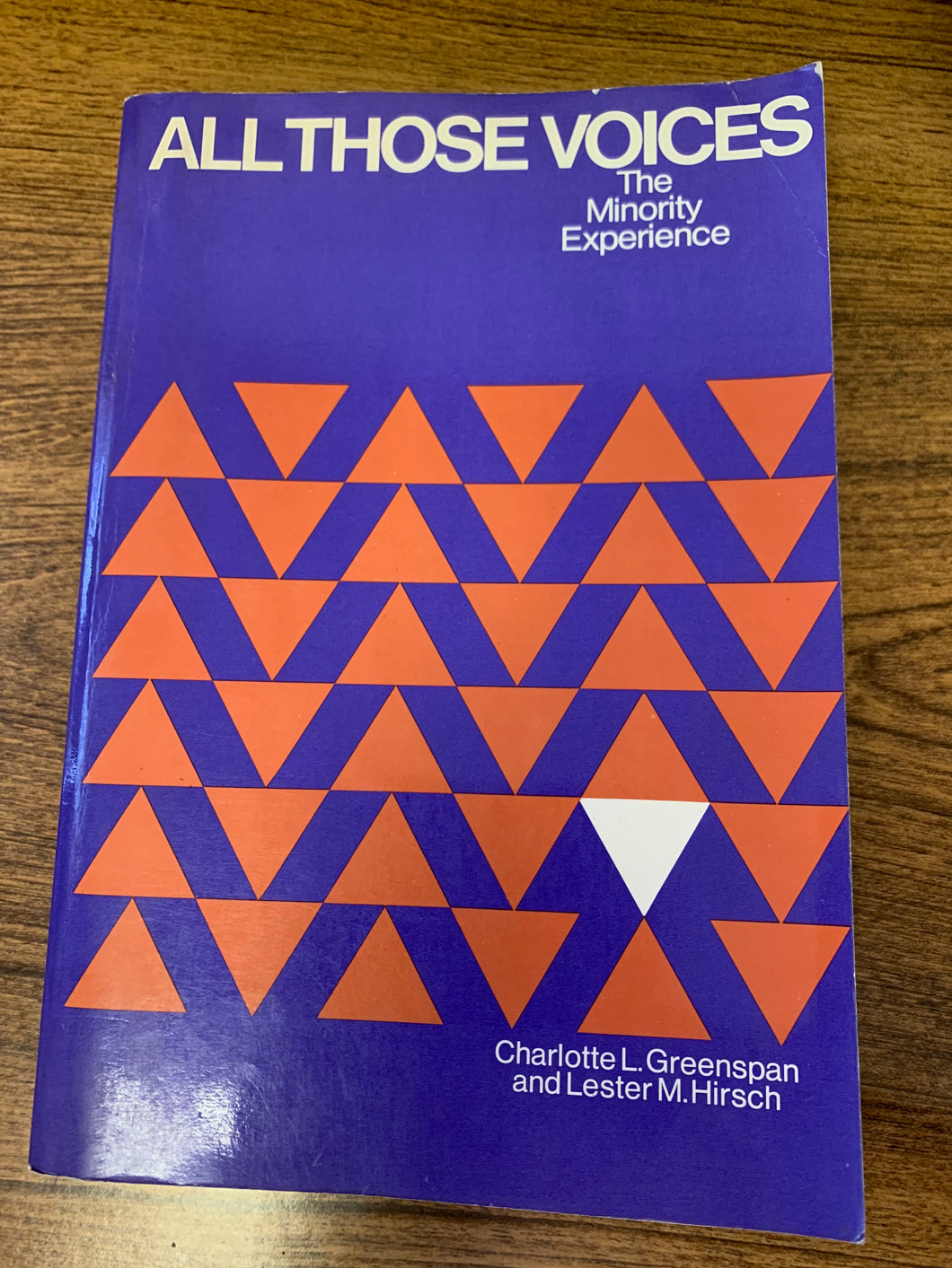 All Those Voices: The Minority Experience by Charlotte L. Greenspan and Lester M. Hirsch