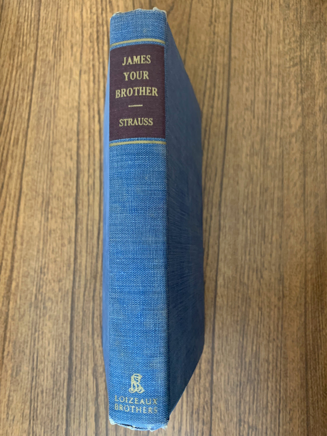 James Your Brother: Studies In The Epistle of James by Lehman Strauss