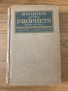 Stories of the Prophets (Before the Exile) by Isaac Landman