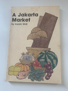 A Jakarta Market by Kaarin Wall