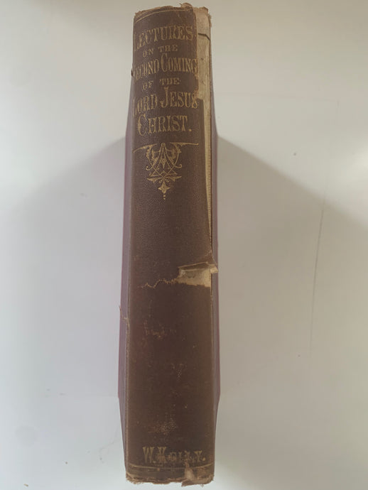 Lectures on the Second Coming of the Lord Jesus Christ by William Kelly