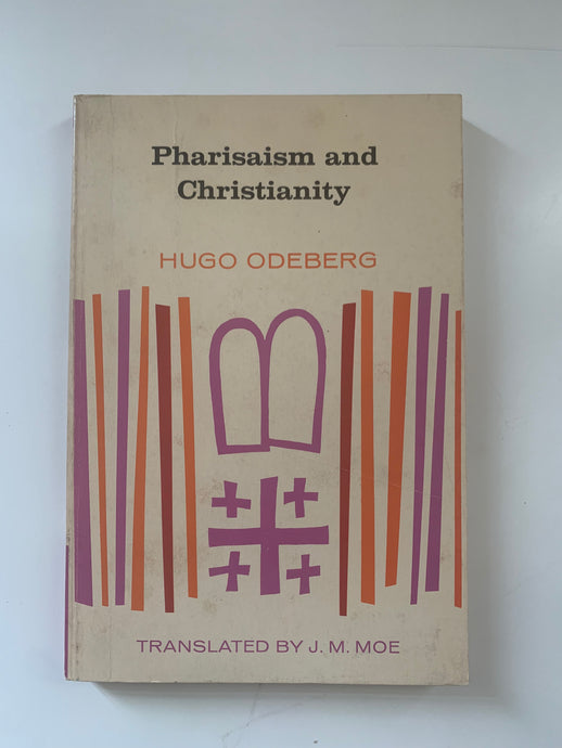 Pharisaism and Christianity by Hugo Odeberg