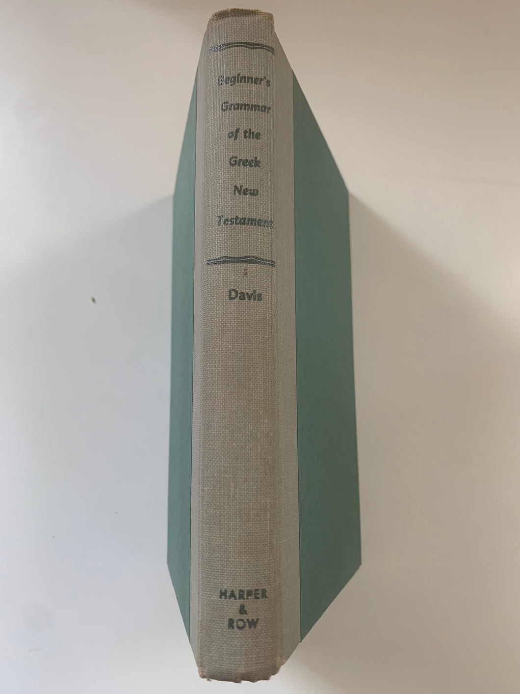 Beginner's Grammar of the Greek New Testament by William Hersey Davis