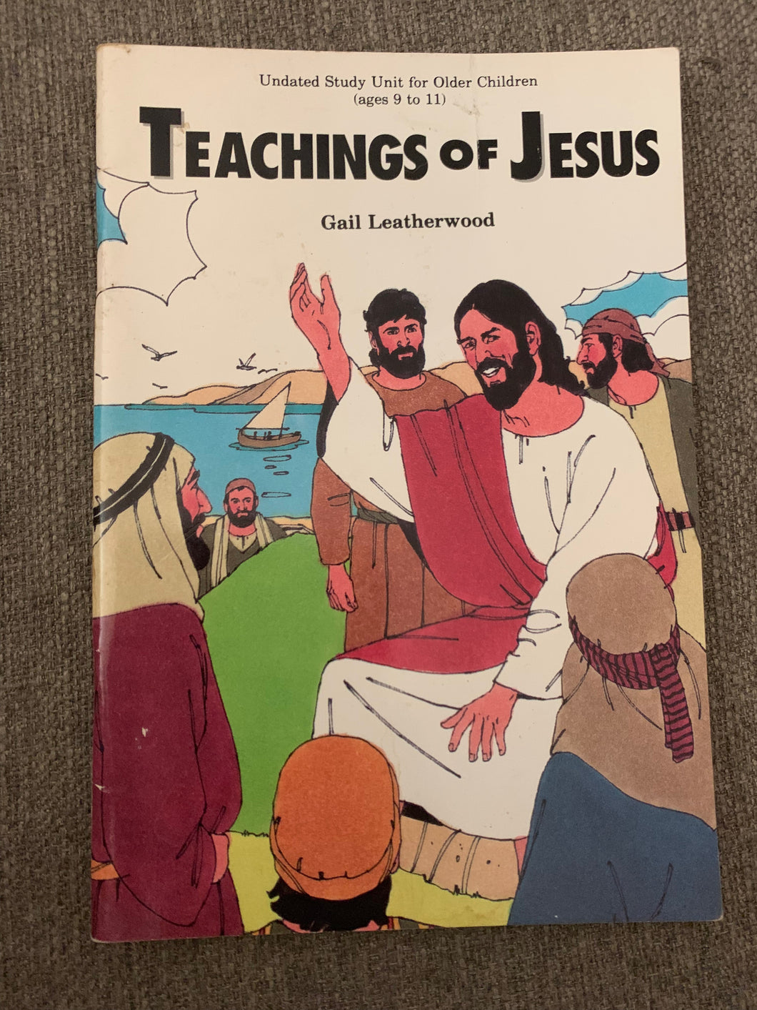 Teachings of Jesus by Gail Leatherwood