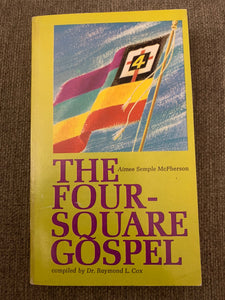 The Four-Square Gospel by Aimee Semple McPherson