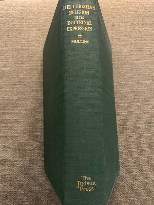 The Christian Religion: In It's Doctrinal Expression by Edgar Young Mullins