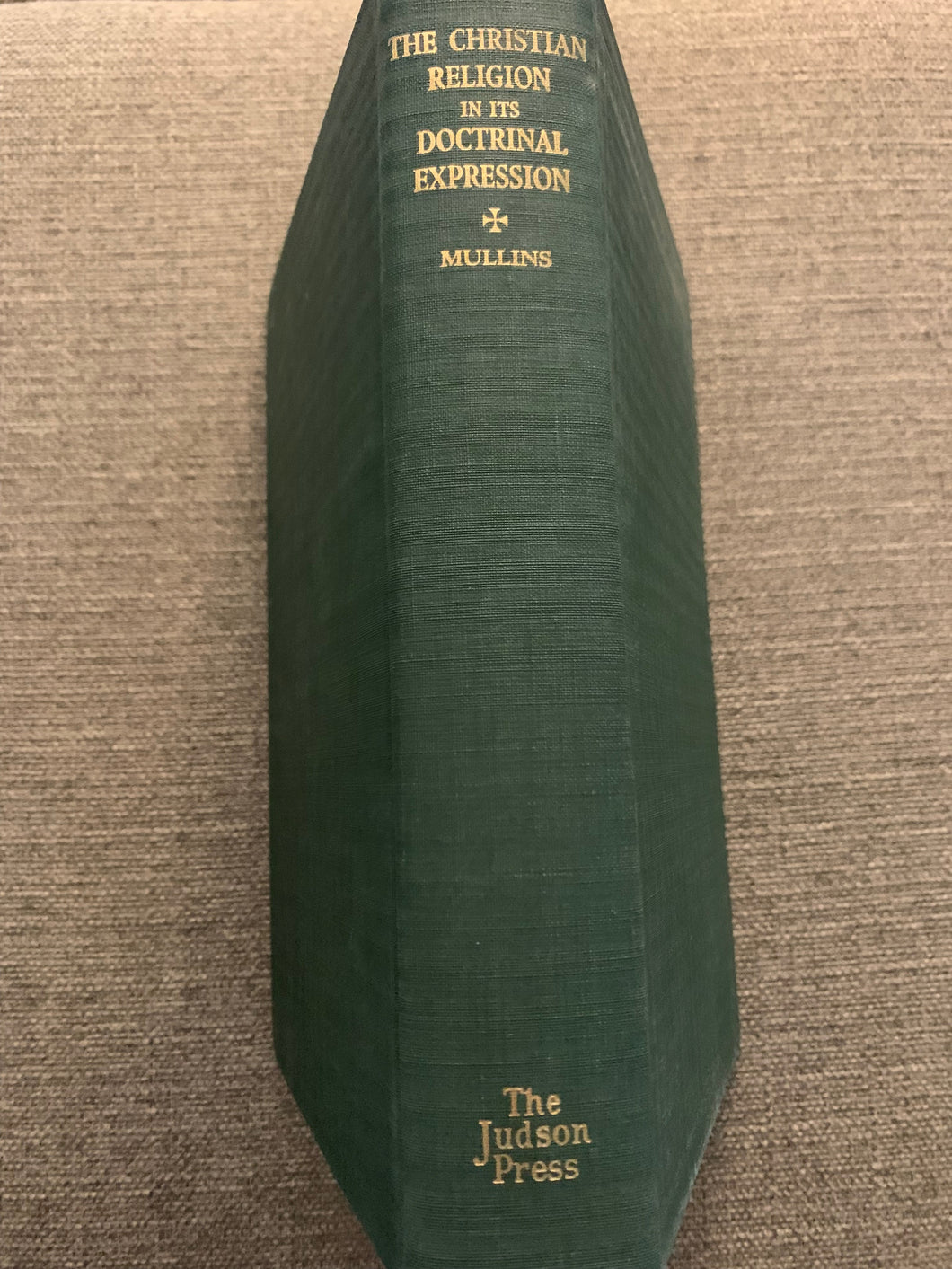 The Christian Religion: In It's Doctrinal Expression by Edgar Young Mullins