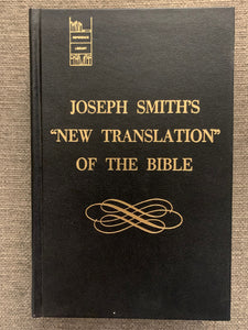 Joseph Smith's "New Translation" of The Bible by Joseph Smith