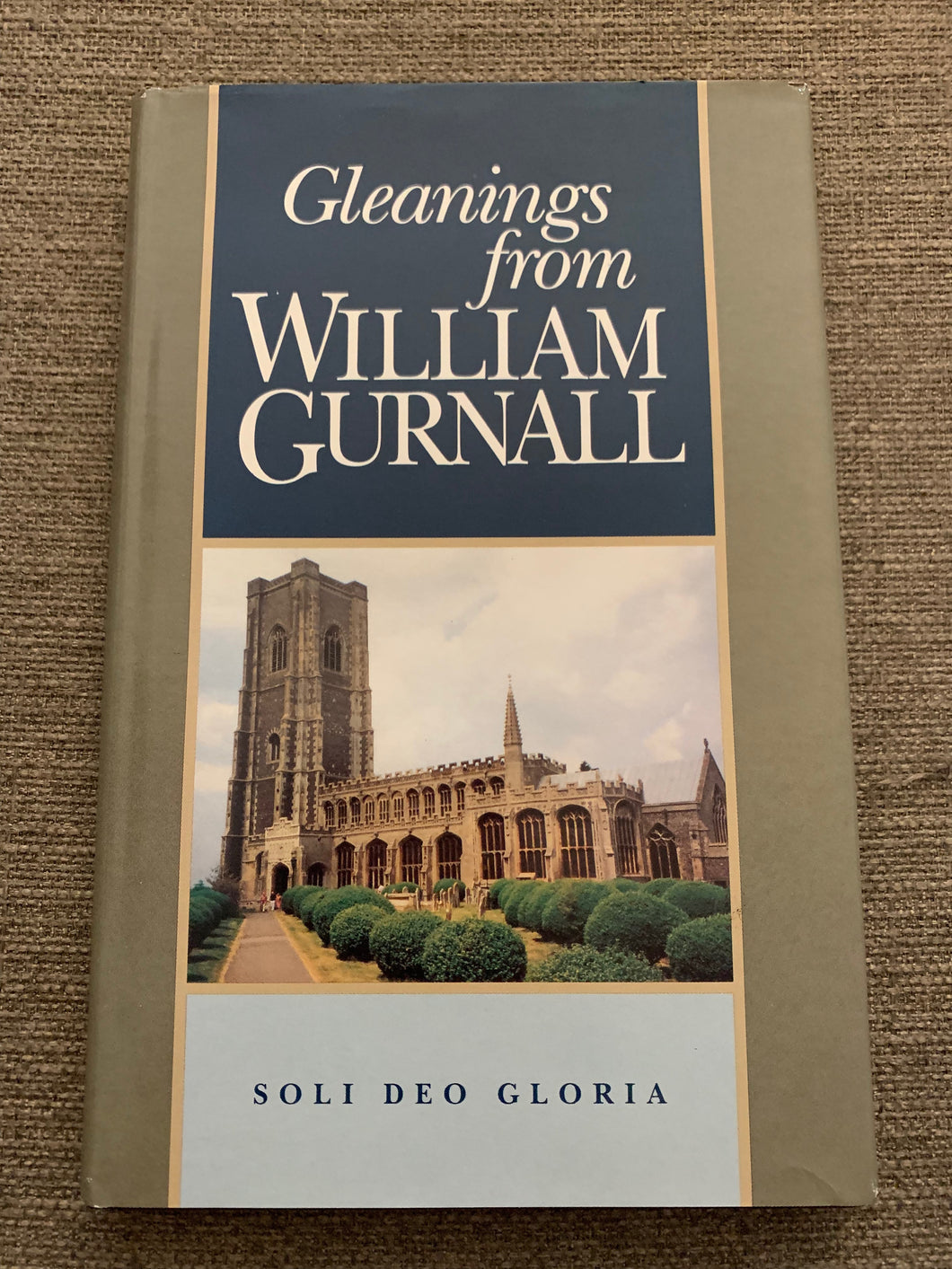 Gleanings from William Gurnall by Soli Deo Gloria