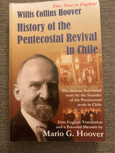 History of the Pentecostal Revival in Chile by Mario G. Hoover