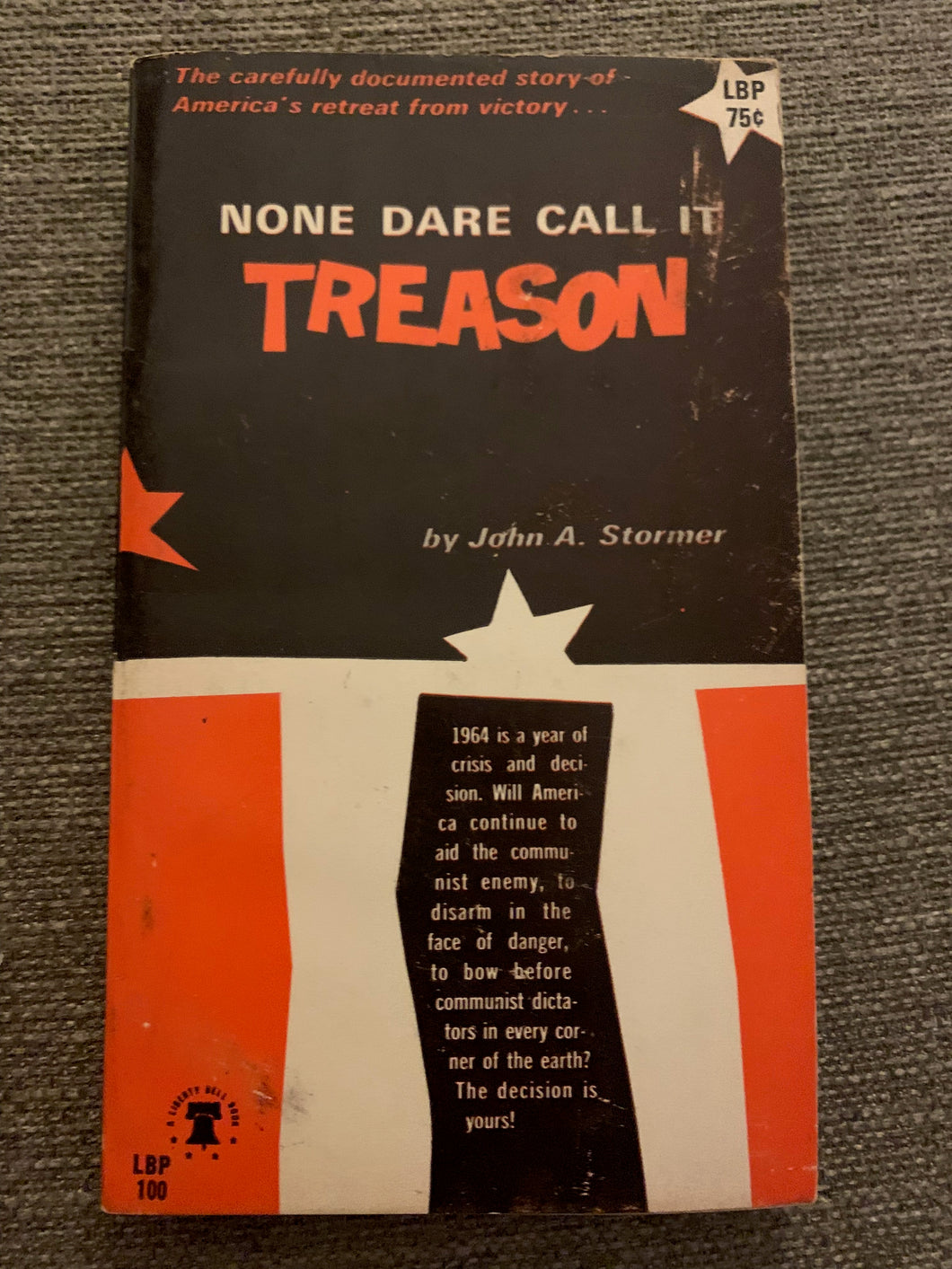 None Dare Call It Treason by John A. Stormer