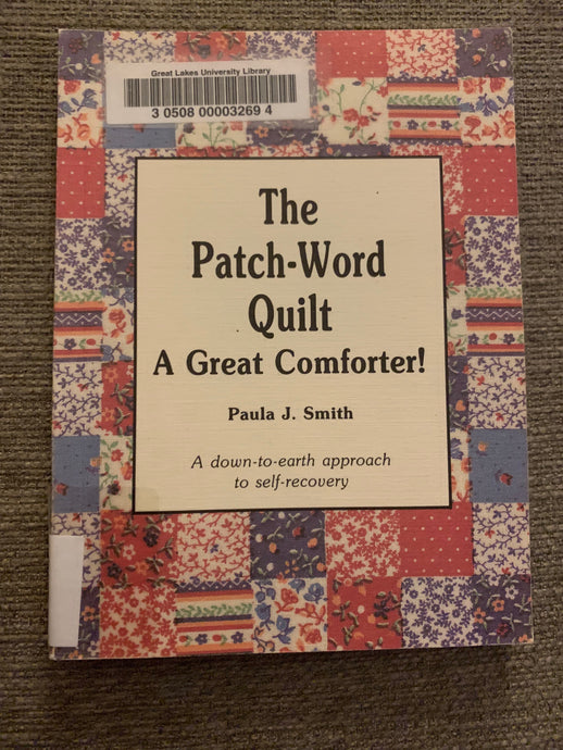 The Patch-Word Quilt: A Great Comforter by Paula J. Smith
