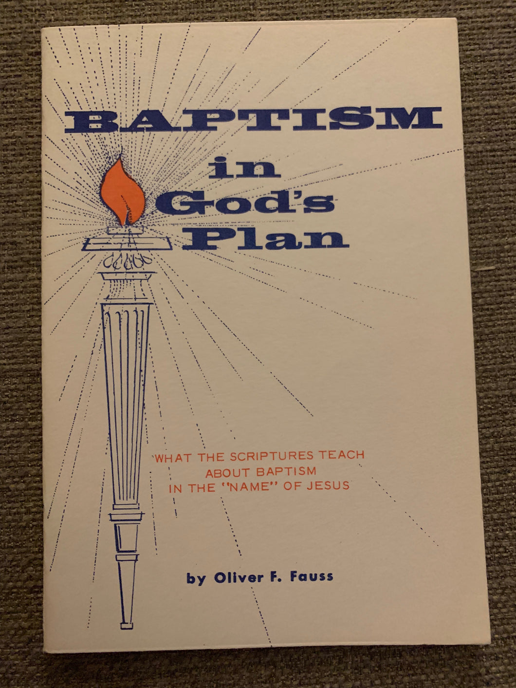 Baptism in God's Plan by Oliver F. Fauss