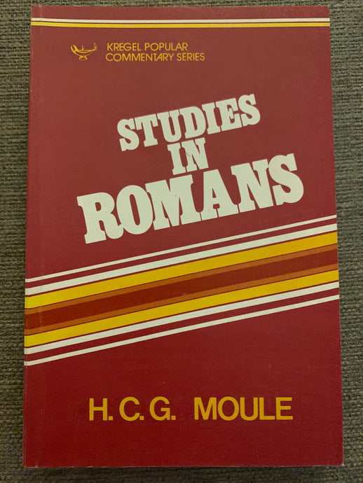 Studies in Romans by H.C.G. Moule