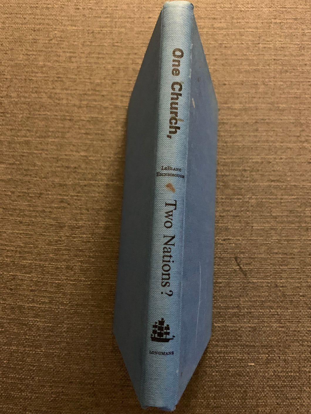 One Church, Two Nations? by Philip LeBlanc & Arnold Edinborough