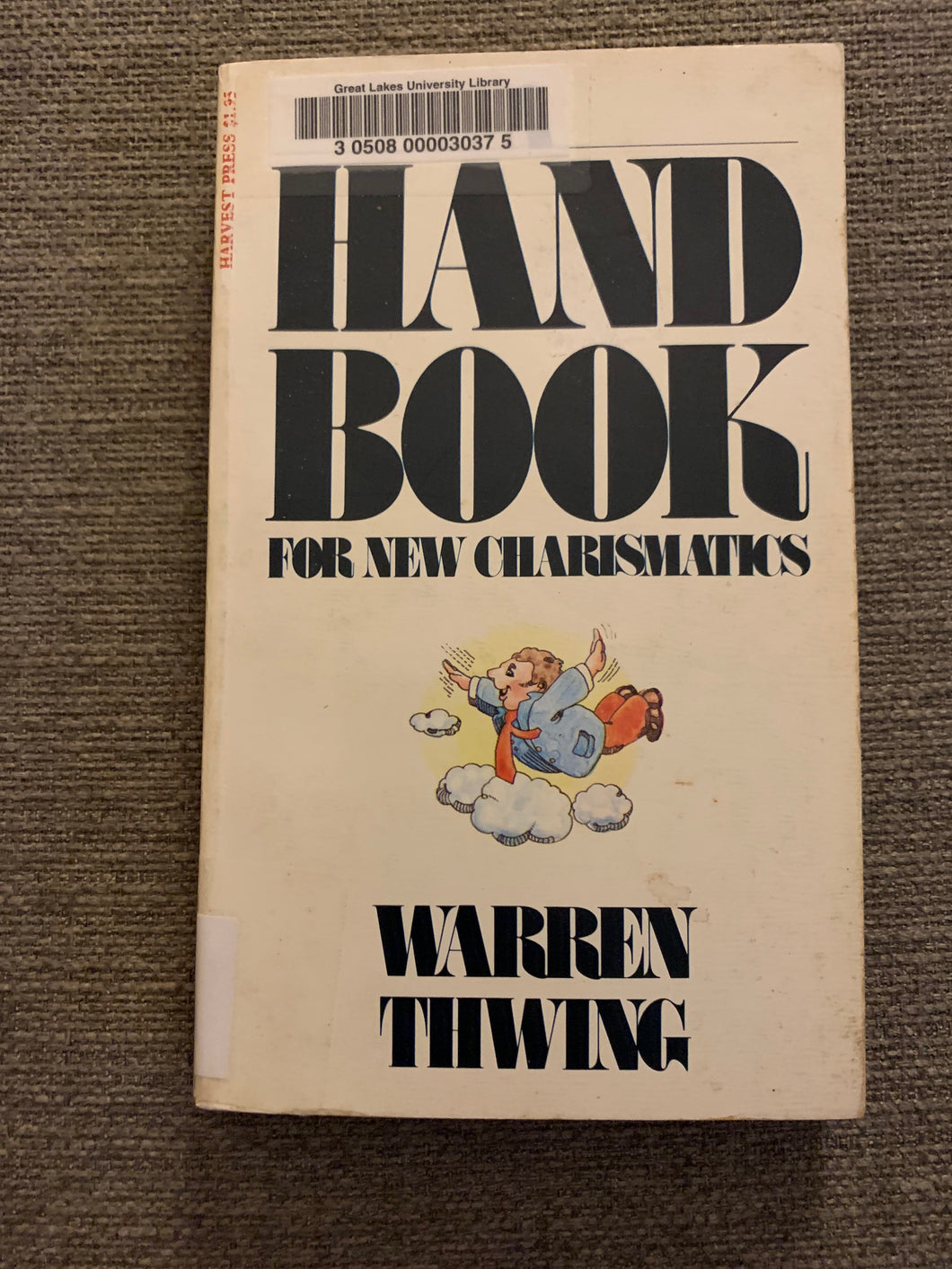 Handbook for New Charismatics by Warren Thwing