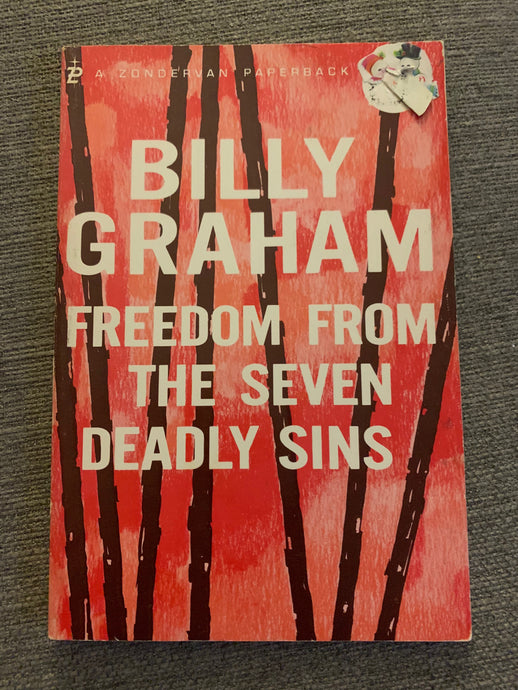 Freedom From The Seven Deadly Sins by Billy Graham