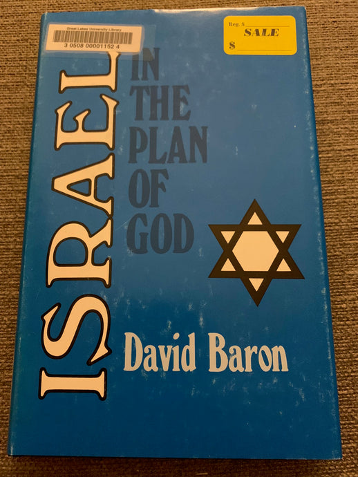Israel: In The Plan of God by David Baron