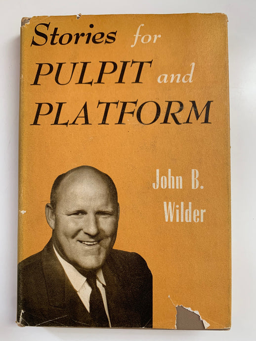 Stories for Pulpit and Platform by John B. Wilder