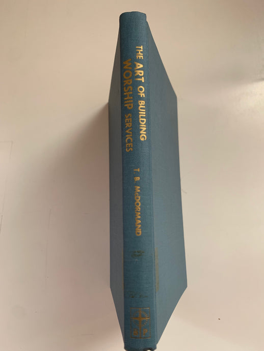 The Art of Building Worhsip Services by Thomas Bruce McDormand