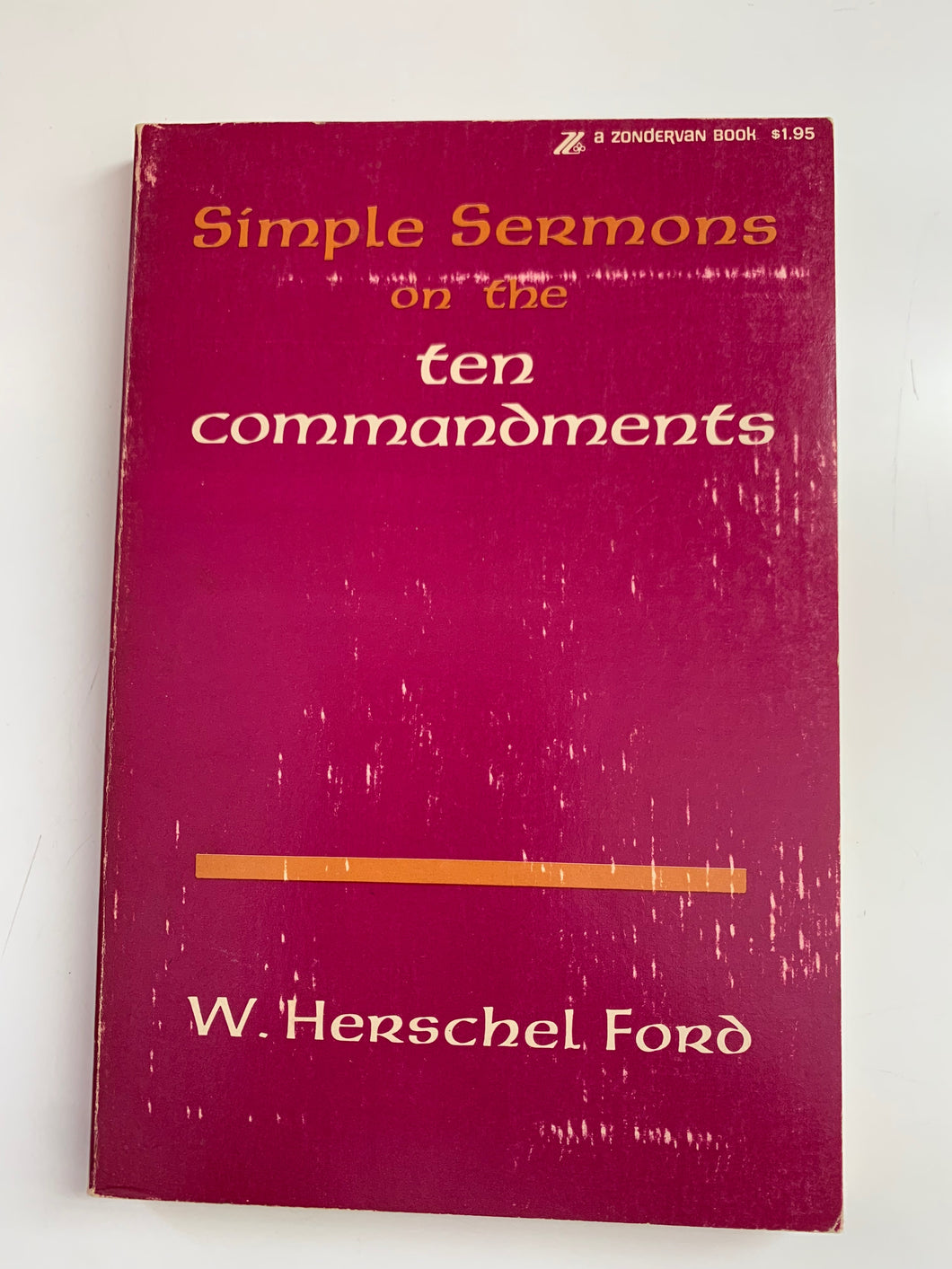 Simple Sermons on the Ten Commandments by W. Herschel Ford