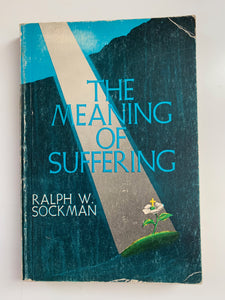 The Meaning of Suffering by Ralph W. Sockman
