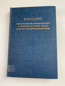 Sangamo: A History of Fifty Years by Robert Carr Lanphier