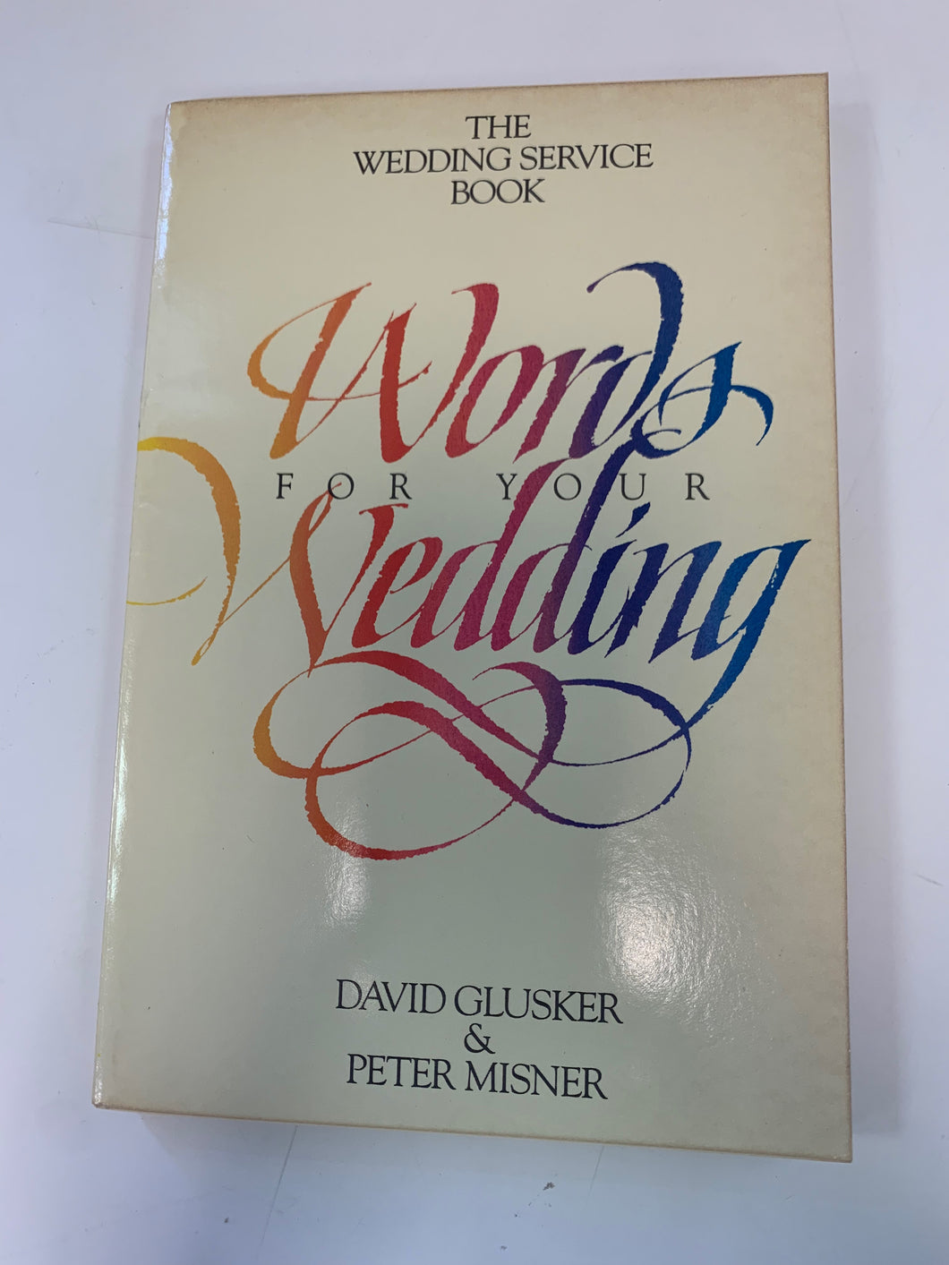 Words for Your Wedding by David Glusker & Peter Misner