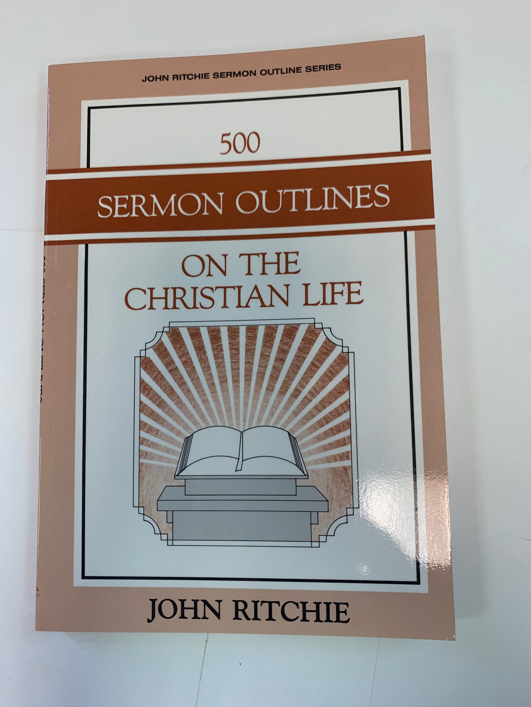 500 Sermon Outlines: On the Christian Life by John Ritchie