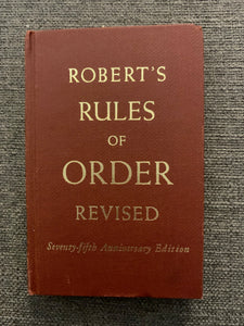 Robert's Rules of Order Revised: Seventy-fifth Anniversary Edition by Henry M. Roberts