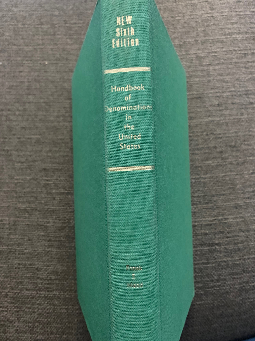 Handbook of Denomination in the United States: Sixth Edition by Frank S. Mead