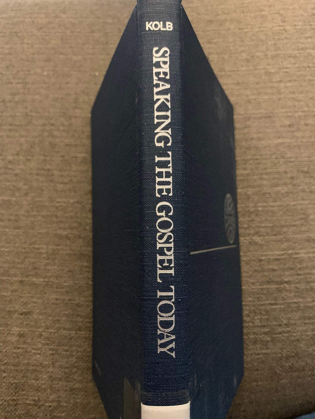 Speaking the Gospel Today: A Theology for Evangelism by Robert A. Kolb