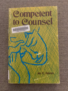 Competent to Counsel by Jay E. Adams
