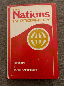 The Nations in Prophecy by John F. Walvoord
