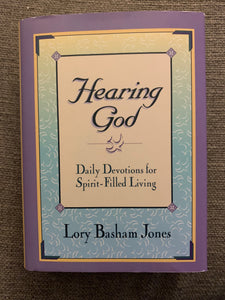 Hearing God: Daily Devotions for Spirit-Filled Living by Lory Basham Jones