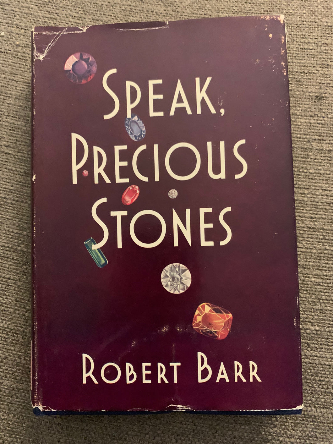 Speak Precious Stones by Robert Barr