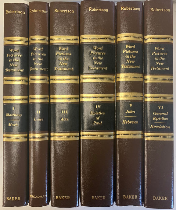 Word Pictures in the New Testament (6 Volume) by A.T. Robertson