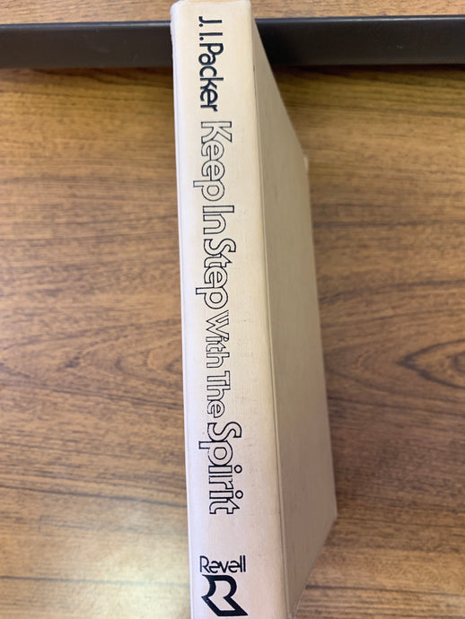 Keep In Step with the Spirit by J.I. Packer