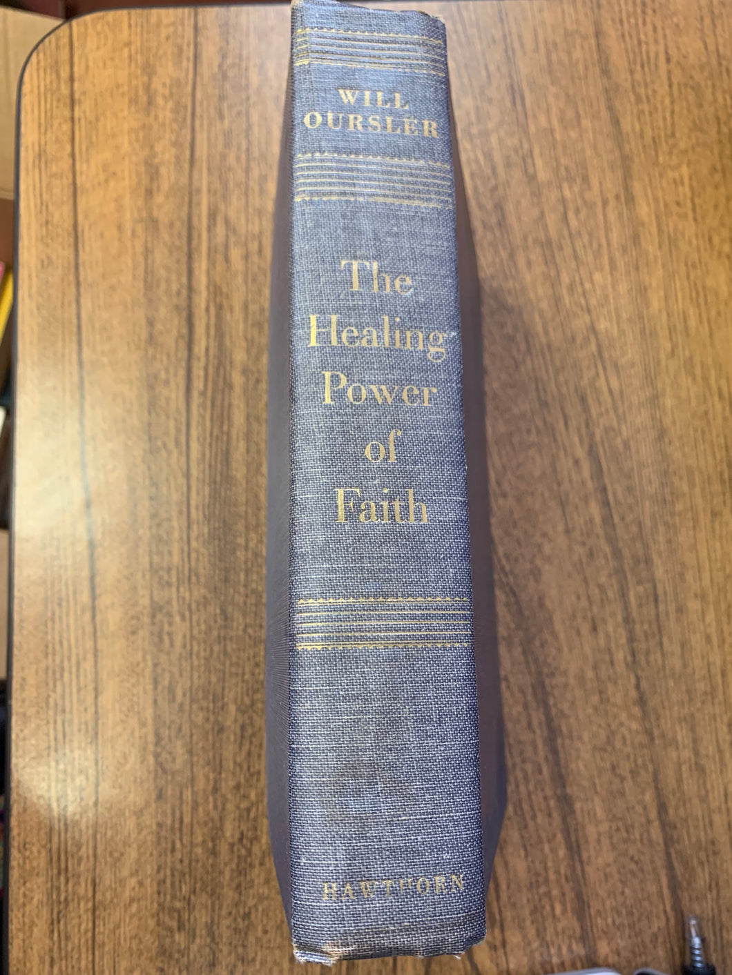 The Healing Power of Faith by Will Oursler