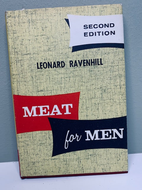 Meat for Men 2nd Ed. by Leonard Ravenhill