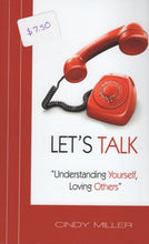 Load image into Gallery viewer, Let&#39;s Talk: Understanding Yourself, Loving Others by Cindy Miller
