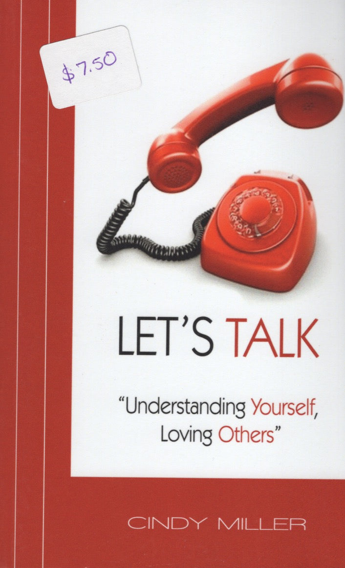 Let's Talk: Understanding Yourself, Loving Others by Cindy Miller