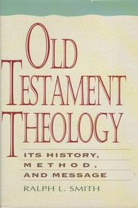 Old Testament Theology by Ralph L. Smith