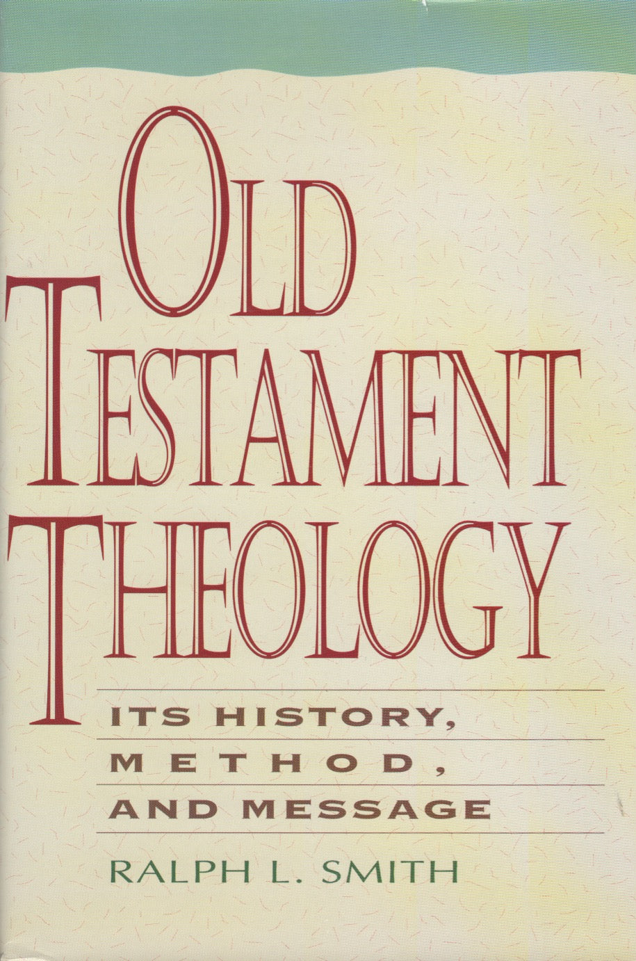 Old Testament Theology by Ralph L. Smith