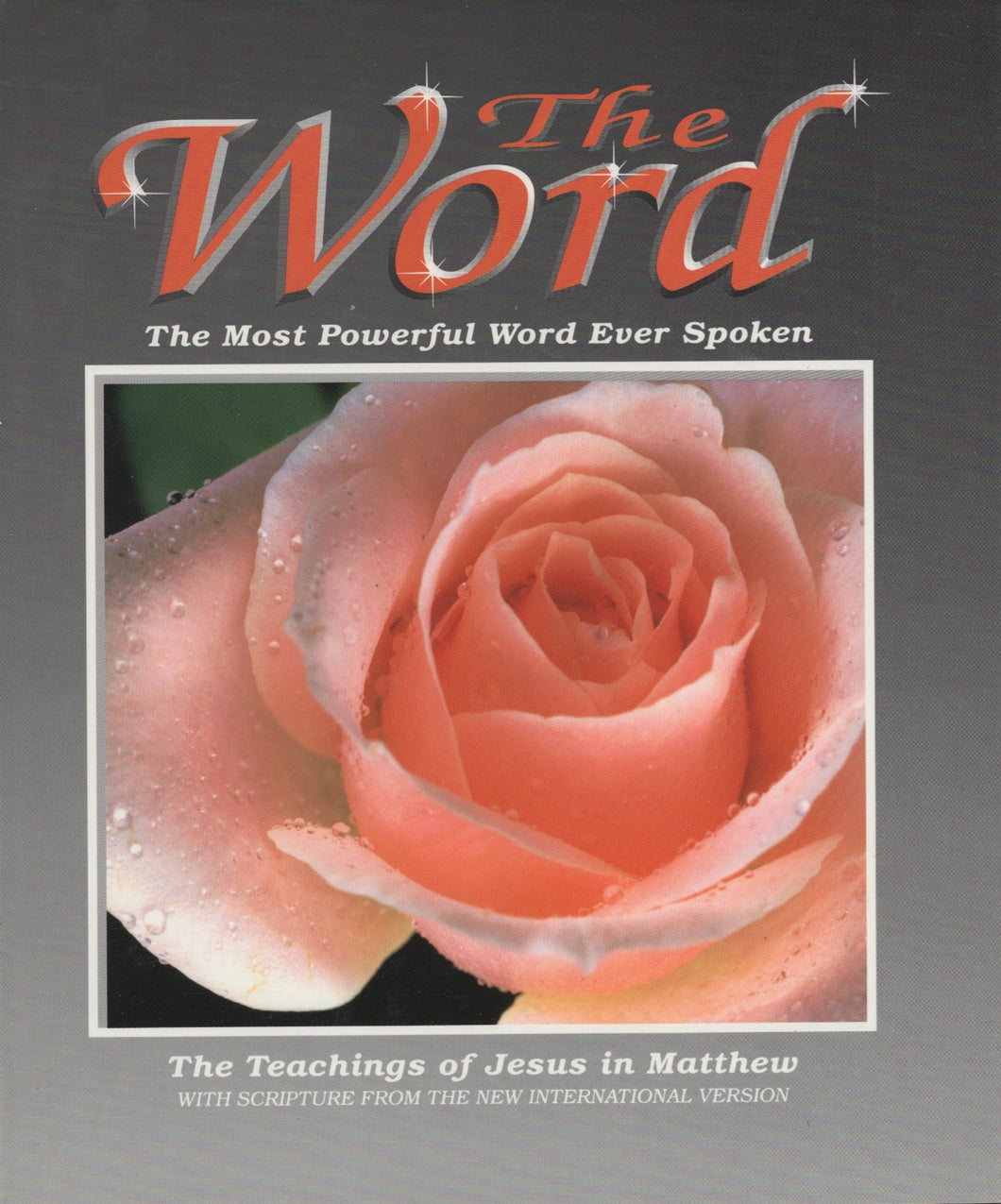 The Word (1): The Most Powerful Word Ever Spoken: The Teaching of Jesus in Mathew