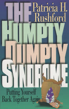Load image into Gallery viewer, The Humpty Dumpty Syndrome: Putting Yourself Back Together Again by Patricia H. Rushford
