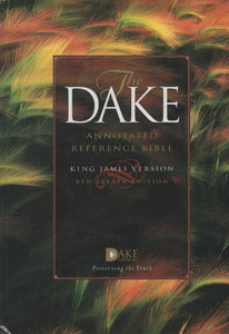 The Dake Annotated Reference Bible (KJV, red letter edition) by Finnis Jennings Dake
